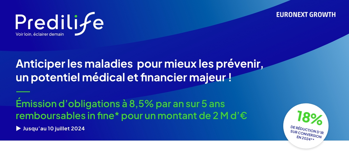 Anticiper les maladies 8,5% PAR AN SUR 5 ANS REMBOURSABLES IN FINE* POUR UN MONTANT D’ENVIRON 2 M€ - du 31 mai au 10 juillet 2024 inclus